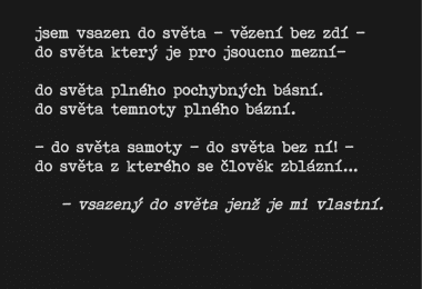 Vsazený do světa jenž je mi vlastní